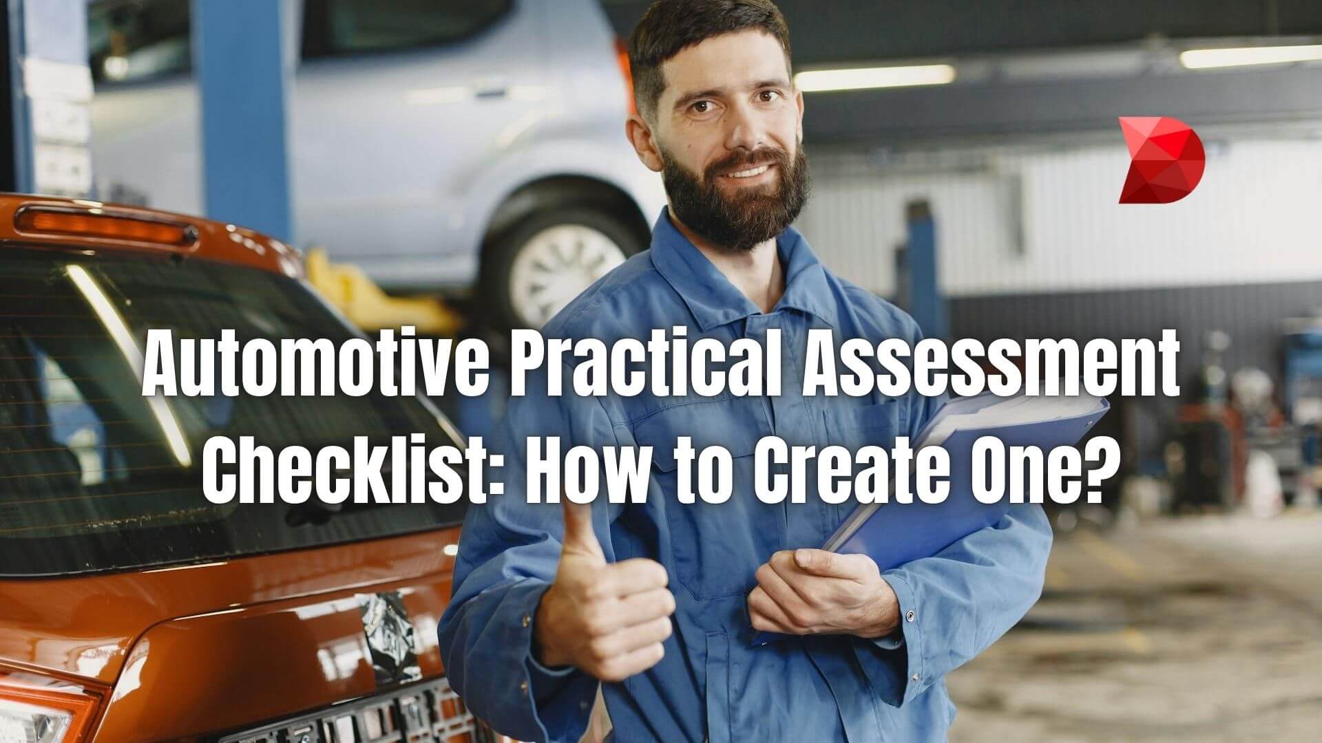 Streamline your automotive practical assessments with an automotive practical assessment checklist. Click here to learn how to create one!