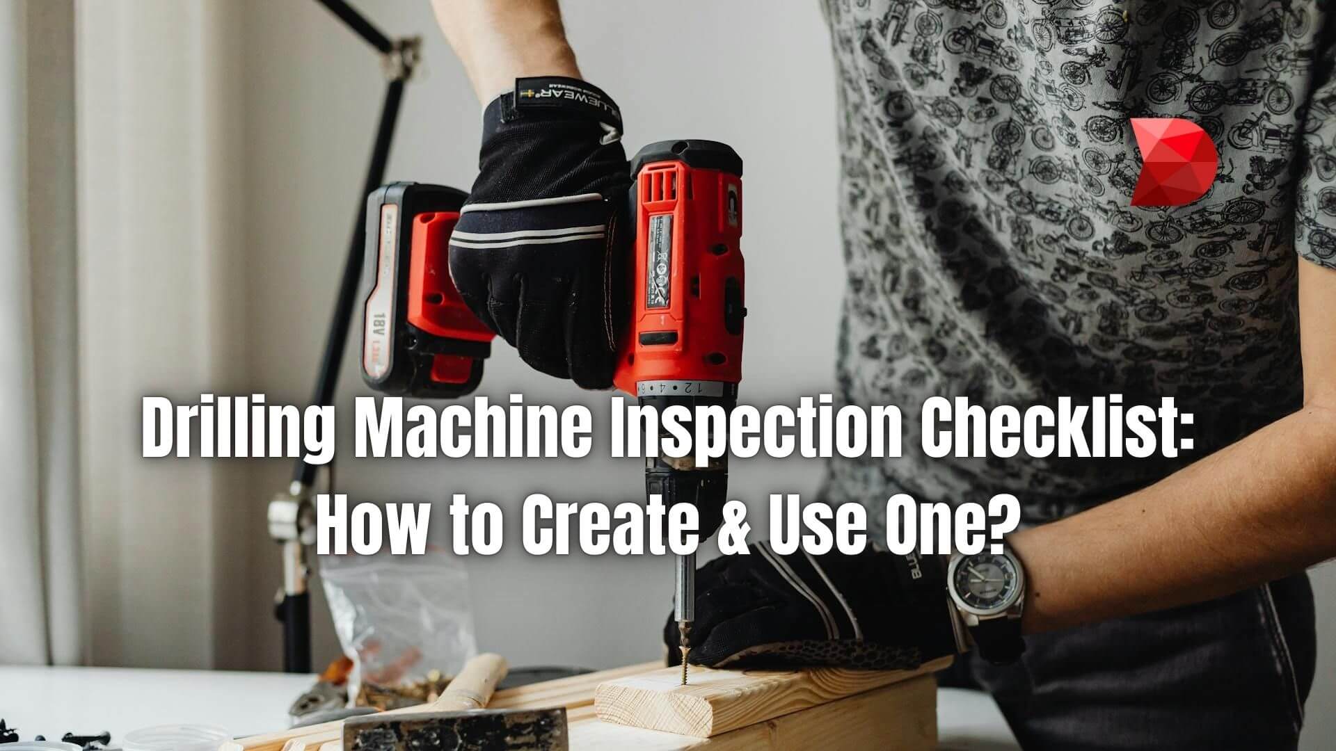 Learn how to create and use a drilling machine inspection checklist to ensure optimal performance and safety while preventing costly downtime.