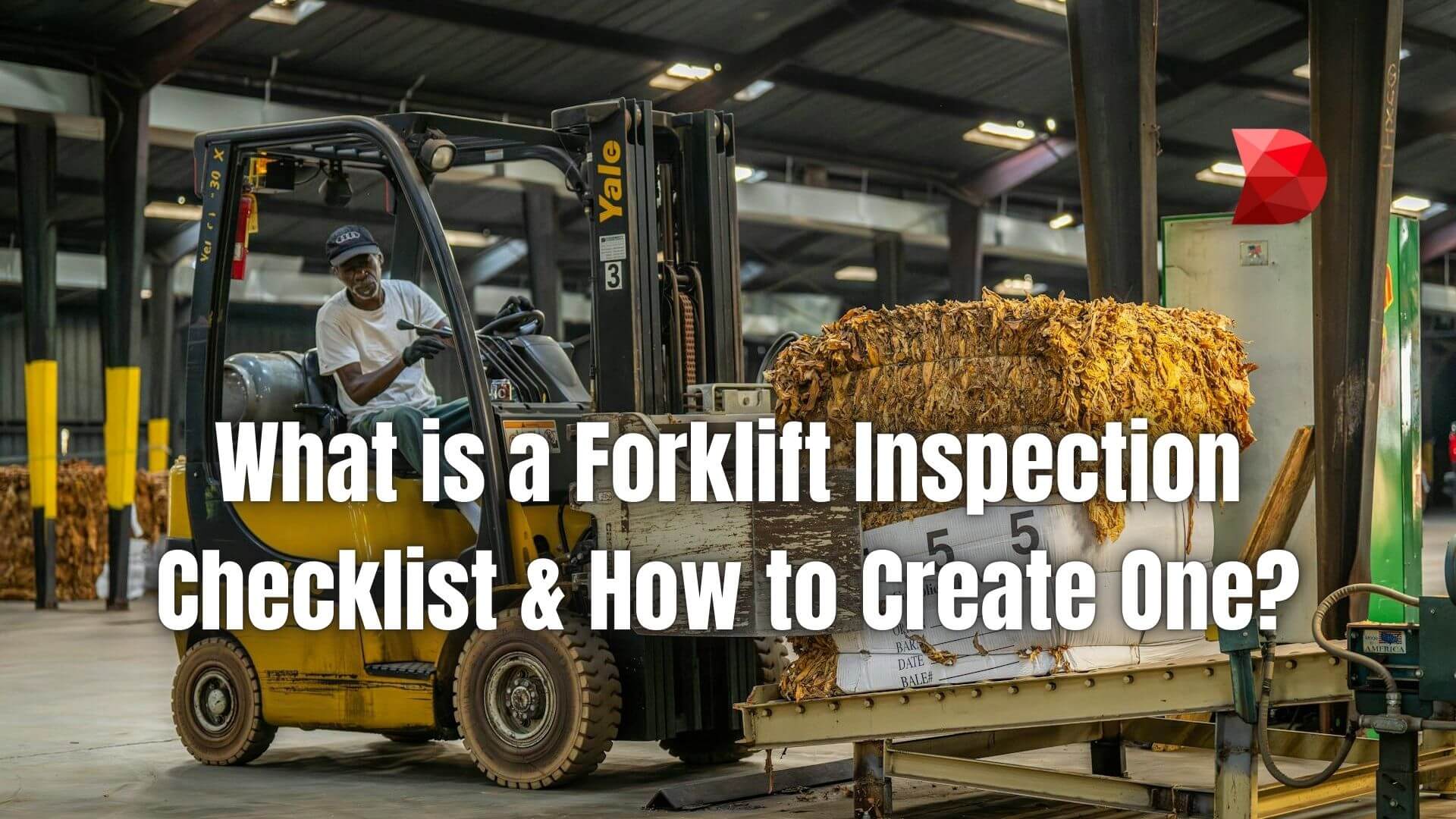 Discover what a forklift inspection checklist is, how to create one, and how to ensure OSHA compliance for safe forklift operations.