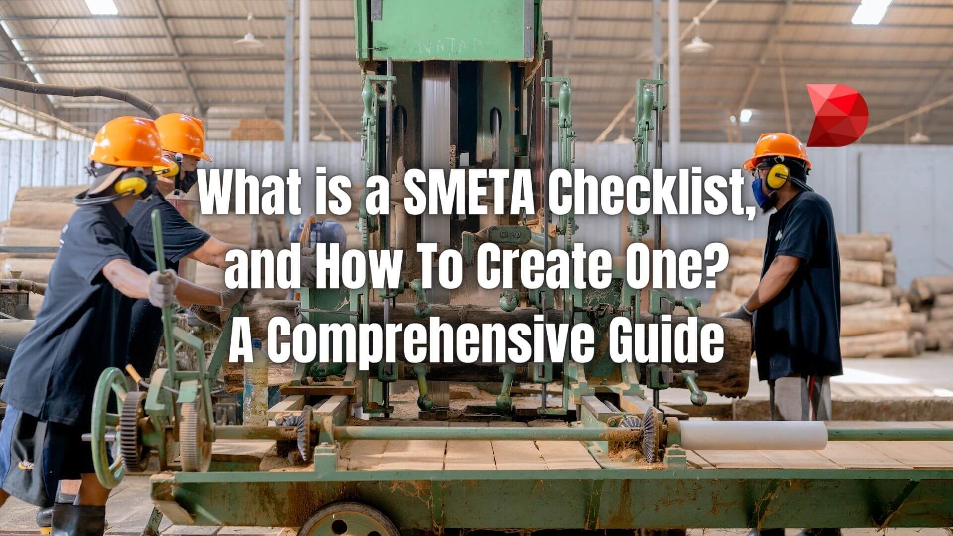 SMETA audit checklist is an auditing process to assess a company's ethical and responsible business practices in its supply chain. Learn more!